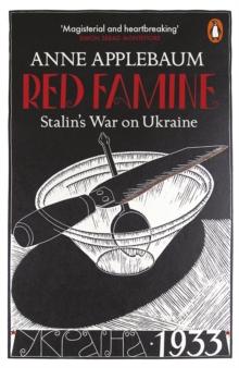 Red Famine : Stalin's War on Ukraine