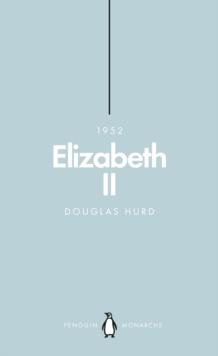 Elizabeth II (Penguin Monarchs) : The Steadfast