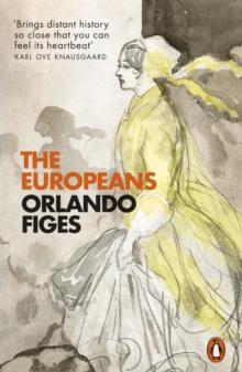 The Europeans : Three Lives and the Making of a Cosmopolitan Culture