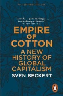 Empire of Cotton : A New History of Global Capitalism