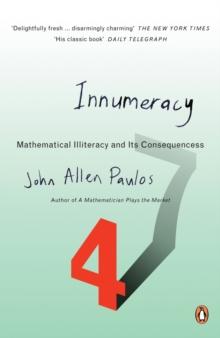 Innumeracy : Mathematical Illiteracy and Its Consequences