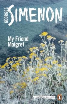 My Friend Maigret : Inspector Maigret #31