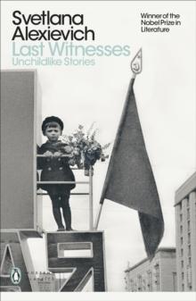 Last Witnesses : Unchildlike Stories