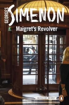 Maigret's Revolver : Inspector Maigret #40