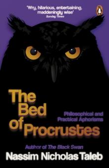 The Bed of Procrustes : Philosophical and Practical Aphorisms