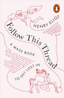 Follow This Thread : A Maze Book to Get Lost In