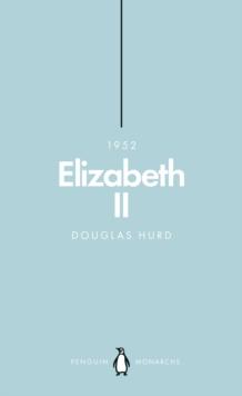 Elizabeth II (Penguin Monarchs) : The Steadfast