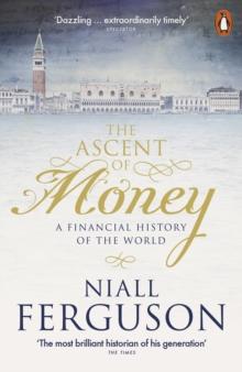 The Ascent of Money : A Financial History of the World