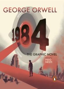 Nineteen Eighty-Four : The Graphic Novel