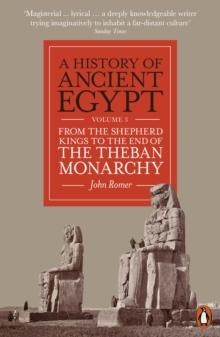 A History of Ancient Egypt, Volume 3 : From the Shepherd Kings to the End of the Theban Monarchy