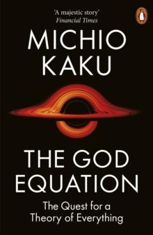 The God Equation : The Quest for a Theory of Everything