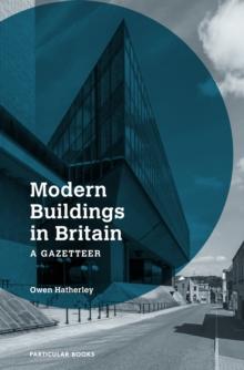 Modern Buildings in Britain : A Gazetteer