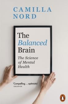 The Balanced Brain : The Science of Mental Health