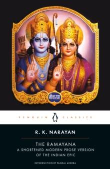 The Ramayana : A Shortened Modern Prose Version Of The Indian Epic