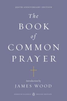 The Book of Common Prayer (Penguin Classics Deluxe Edition)