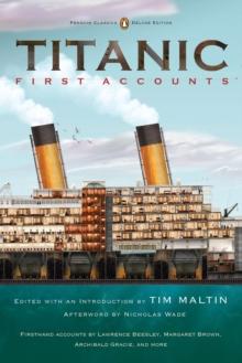 Titanic: First Accounts (Penguin Classics Deluxe Edition)