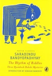 Puffin Classics : The Rhythm of Riddles Three Byomkesh Bakshi Mysteries