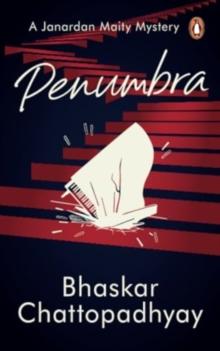 Penumbra : A Janardan Maity Mystery