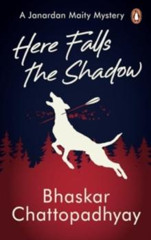 Here Falls the Shadow : A Janardan Maity Mystery