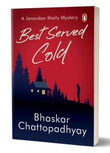 Best Served Cold : A Janardan Maity Mystery