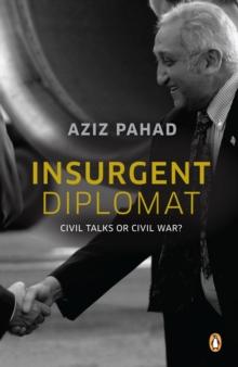 Insurgent Diplomat - Civil Talks or Civil War?