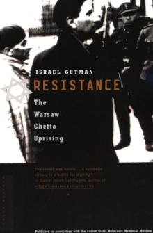 Resistance : The Warsaw Ghetto Uprising