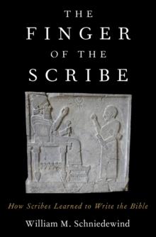 The Finger of the Scribe : How Scribes Learned to Write the Bible