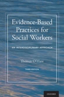 Evidence-Based Practices for Social Workers : An Interdisciplinary Approach