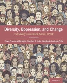 Diversity, Oppression, & Change : Culturally Grounded Social Work