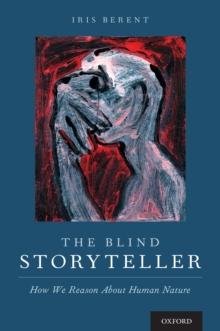 The Blind Storyteller : How We Reason About Human Nature