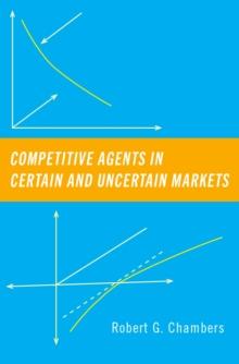 Competitive Agents in Certain and Uncertain Markets