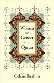 Women and Gender in the Qur'an