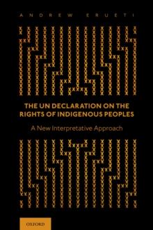 The UN Declaration on the Rights of Indigenous Peoples : A New Interpretative Approach