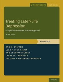 Treating Later-Life Depression : A Cognitive-Behavioral Therapy Approach, Workbook