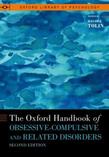 The Oxford Handbook of Obsessive-Compulsive and Related Disorders