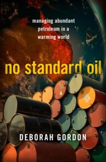 No Standard Oil : Managing Abundant Petroleum in a Warming World