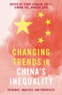 Changing Trends in China's Inequality : Evidence, Analysis, and Prospects