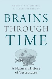 Brains Through Time : A Natural History of Vertebrates