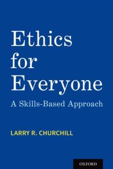 Ethics for Everyone : A Skills-Based Approach