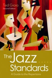 The Jazz Standards : A Guide to the Repertoire