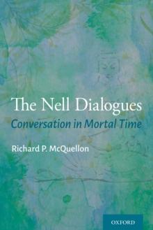 The Nell Dialogues : Conversation in Mortal Time