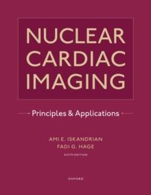 Nuclear Cardiac Imaging : Principles and Applications