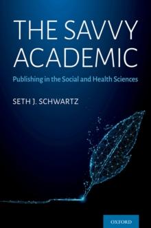 The Savvy Academic : Publishing in the Social and Health Sciences