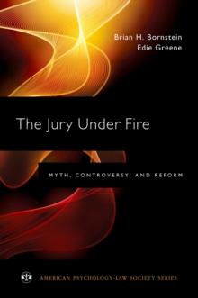 The Jury Under Fire : Myth, Controversy, and Reform