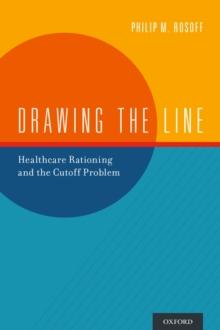 Drawing the Line : Healthcare Rationing and the Cutoff Problem