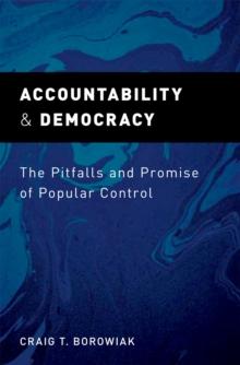 Accountability and Democracy : The Pitfalls and Promise of Popular Control