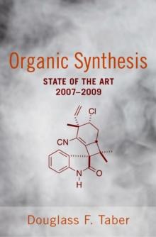 Organic Synthesis : State of the Art 2007 - 2009