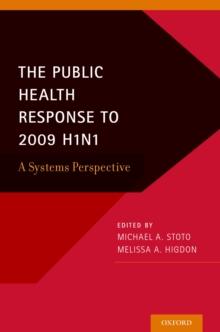 The Public Health Response to 2009 H1N1 : A Systems Perspective