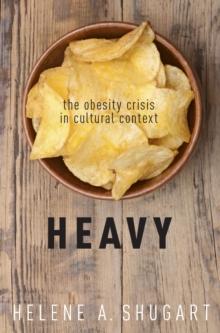 Heavy : The Obesity Crisis in Cultural Context