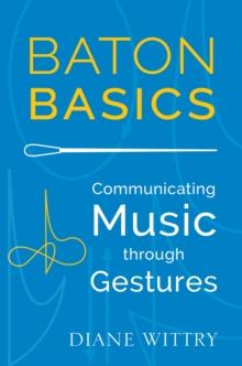 Baton Basics : Communicating Music through Gestures